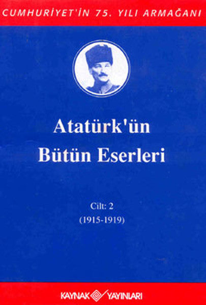 Atatürk'ün Bütün Eserleri-Cilt 2 / (1915-1919)