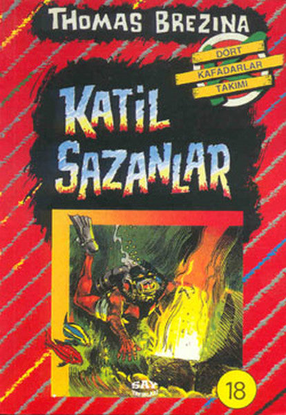 Dört Kafadarlar Takımı 18-Katil Sazanlar