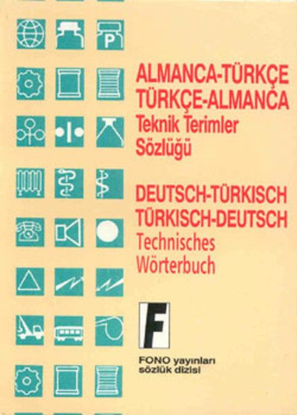 Almanca/Türkçe - Türkçe/Almanca Teknik Terimler Sözlüğü