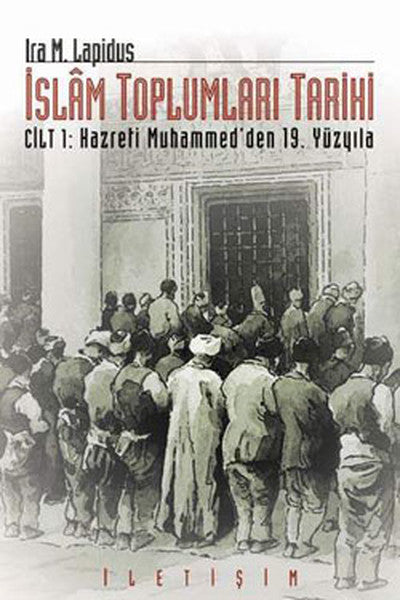İslam Toplumları Tarihi 1.Cilt