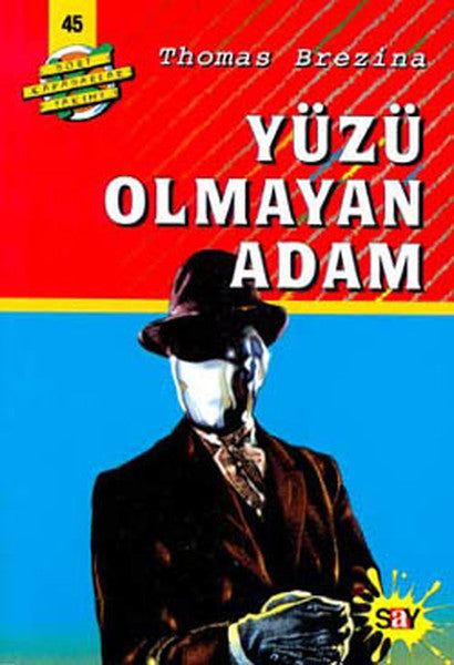 Dört Kafadarlar Takımı 45-Yüzü Olmayan Adam
