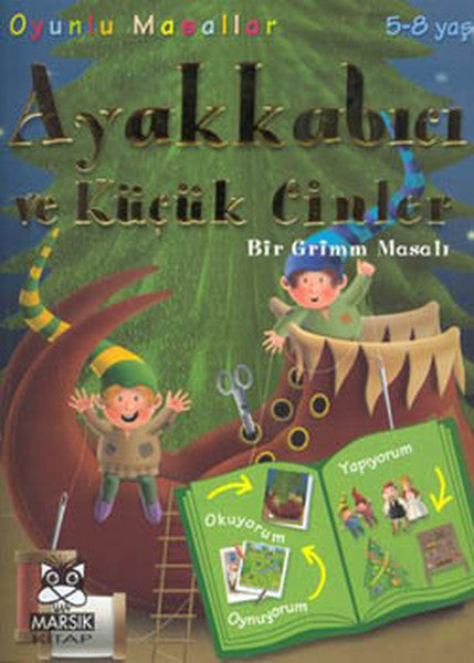 Oyunlu Masallar Dizisi:Ayakkabıcı ve Küçük Cinler Bir Grimm Masalı 5-8 Yaş