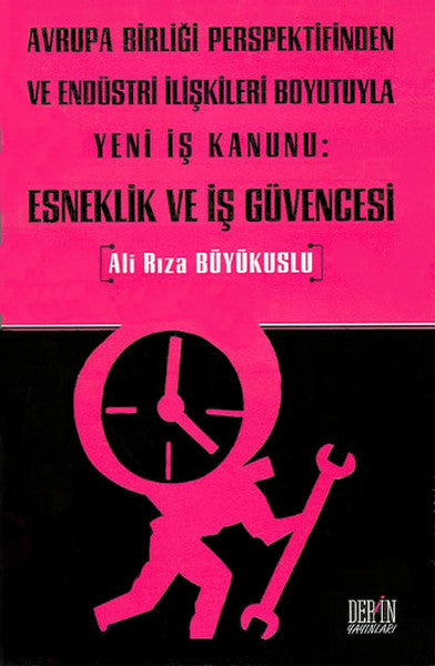 Esneklik ve İş Güvencesi
