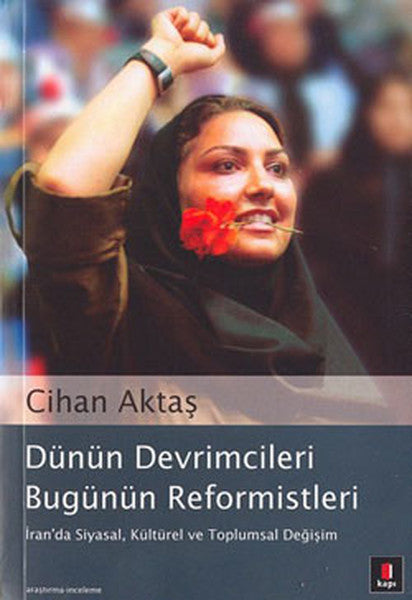 Dünün Devrimcileri Bugünün Reformistleri