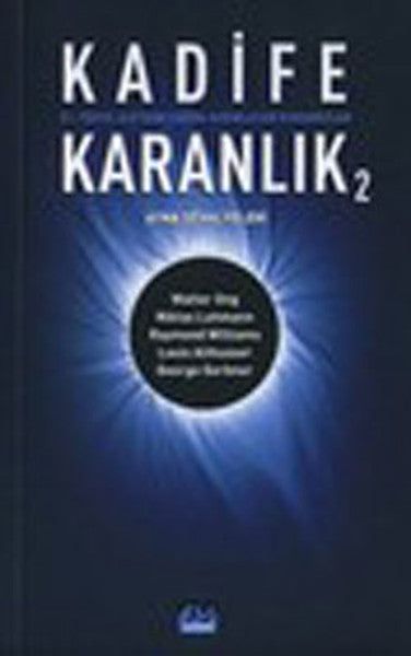 Kadife Karanlık 2 - 21.Yüzyıl İletişim Çağını Aydınlatan Kuramcılar  - Ayna Şovalyeleri