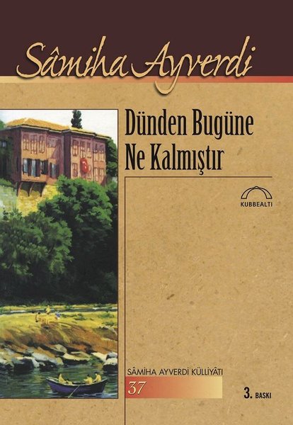 Dünden Bugüne Ne Kalmıştır?