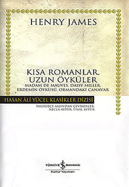 Kısa Romanlar Uzun Öyküler - Hasan Ali Yücel Klasikleri