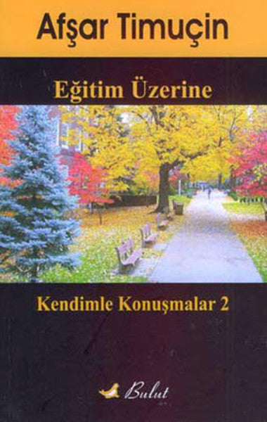 Eğitim Üzerine - Kendimle Konuşmalar - 2
