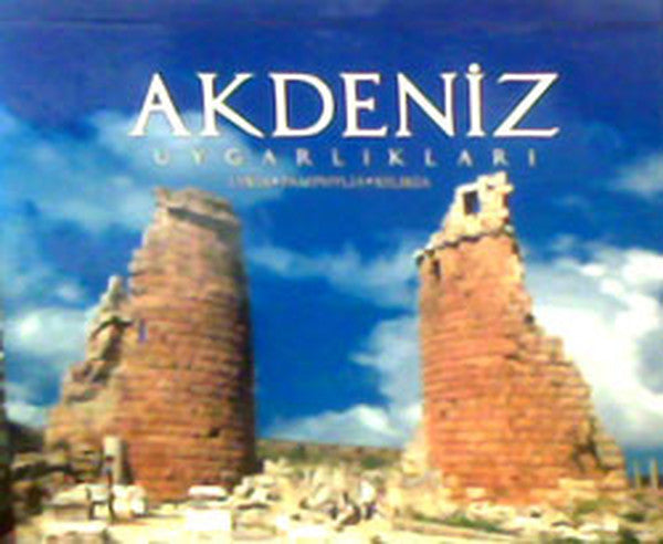 Akdeniz Uygarlıkları (Lykia - Pamphylia - Kilika)