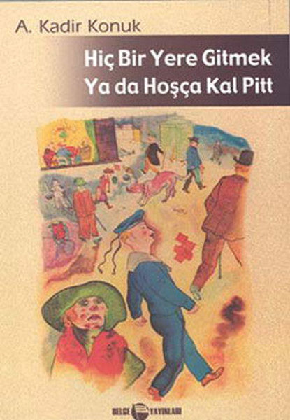 Hiç Bir Yere Gitmek Ya Da Hosça Kal Pitt