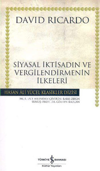 Siyasal İktisadın ve Vergilendirmenin İlkeleri - Hasan Ali Yücel Klasikleri