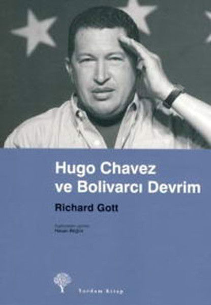 Hugo Chavez ve Bolivarcı Devrim