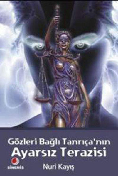 Gözleri Bağlı Tanrıçanın Ayarsız Terazisi