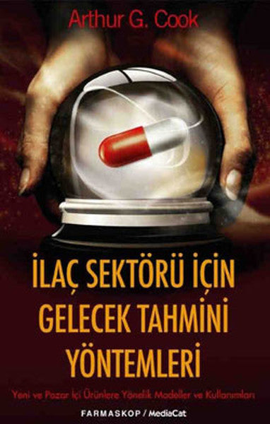 İlaç Sektörü İçin Gelecek Tahmini Yöntemleri