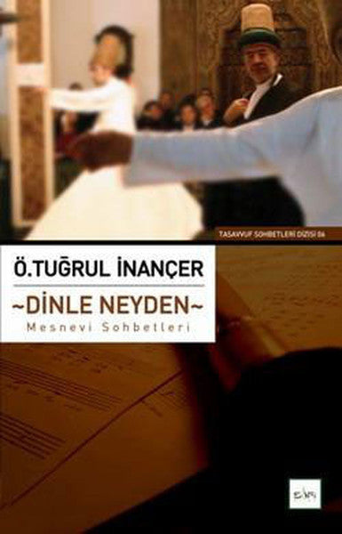 Dinle Neyden Mesnevi Sohbetleri