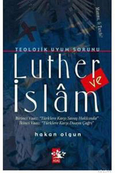 Teolojik Uyum Sorunu Luther ve İslam