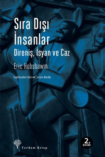 Sıra Dışı İnsanlar - Direniş İsyan ve Caz