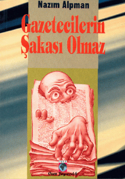 Gazetecilerin Şakası Olmaz