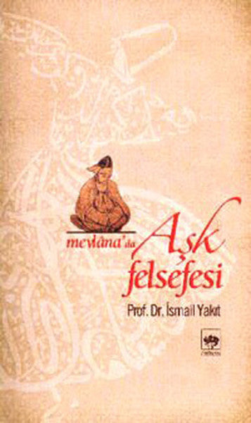 Mevlana'da Aşk Felsefesi