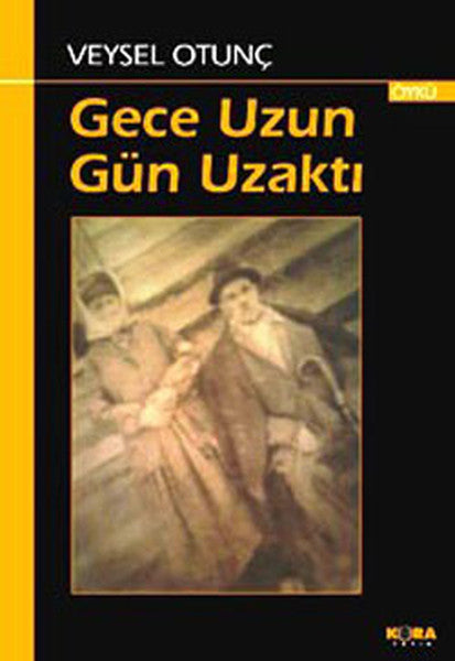 Gece Uzun gün Uzaktı