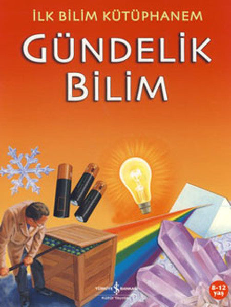 İlk Bilim Kütüphanem - Gündelik Bilim