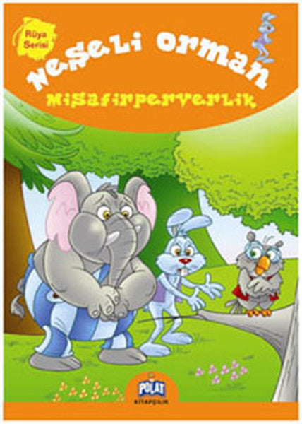 Rüya Serisi - Neşeli Orman; Misafirferverlik