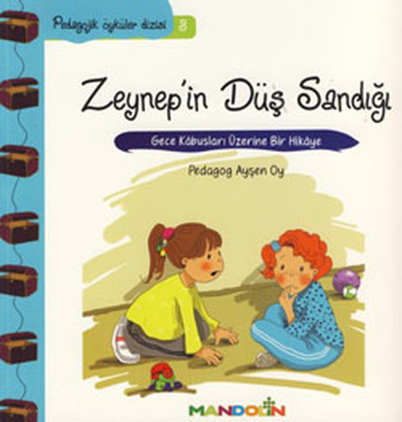 Zeynep'in Düş Sandığı-Pedagojik Öyküler Dizisi 3