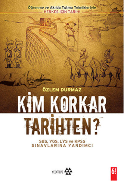 Öğrenme ve Akılda Tutma Teknikleriyle Herkes İçin Tarih - Kim Korkar Tarihten