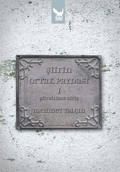 Şiirin Ortak Paydası - 1 Şiirbilime Giriş