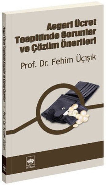 Asgari Ücret Tespitinde Sorunlar ve Çözüm Önerileri