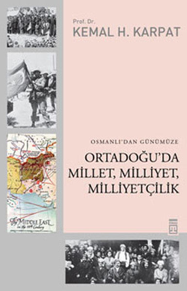 Osmanlı'dan Günümüze Ortadoğu'da Millet Milliyet Milliyetçilik