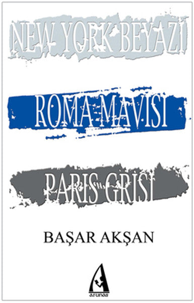 New York Beyazı Roma Mavisi Paris Grisi