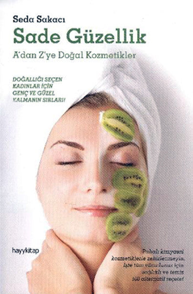 Sade Güzellik - A'dan Z'ye Doğal Kozmetikler