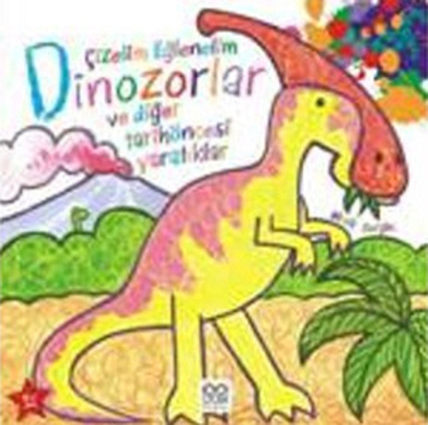 Çizelim Eğlenelim Dinozorlar ve Diğer Tarih Öncesi Yaratıklar