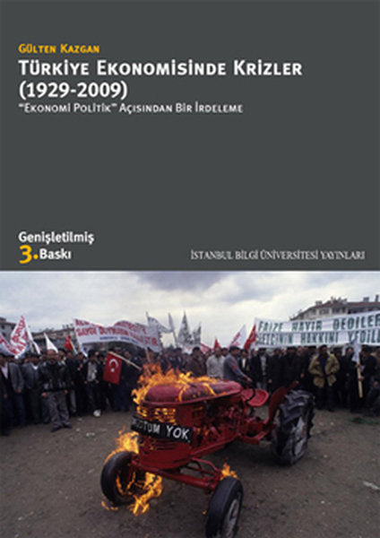 Türkiye Ekonomisinde Krizler (1929 - 2009) 'Ekonomi Politik' Açısından Bir İrdeleme