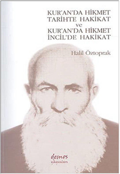 Kur'an'da Hikmet Tarihte Hakikat ve Kur'an'da Hikmet İncil'de Hakikat