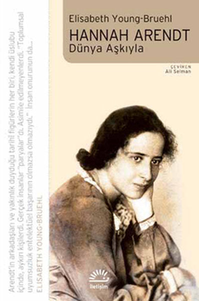 Hannah Arendt/ Dünya Aşkıyla