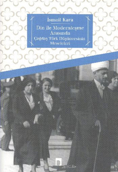 Din ile Modernleşme Arasında