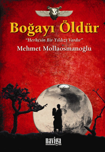 Boğayı Öldür Herkesin Bir Yıldızı Vardır