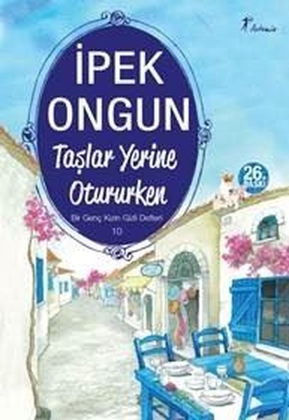 Bir Genç Kızın Gizli Defteri - 10 Taşlar Yerine Otururken