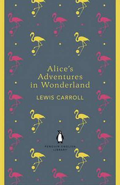 Alice's Adventures in Wonderland and Through the Looking Glass (Penguin English Library)