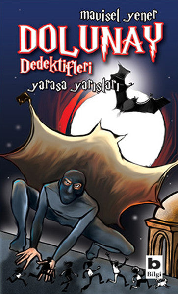 Dolunay Dedektifleri 6 - Yarasa Yarışları