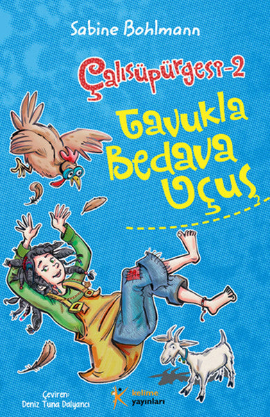 Çalısüpürgesi 2 - Tavukla Bedava Uçuş