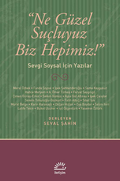 Ne Güzel Suçluyuz Biz Hepimiz!