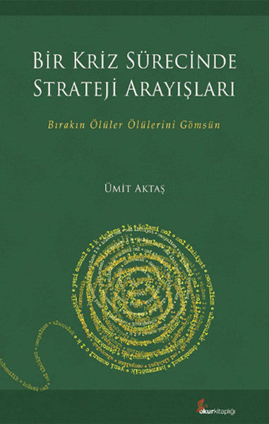 Bir Kriz Sürecinde Strateji Arayışları