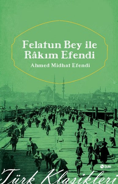 Felatun Bey'le Rakım Efendi