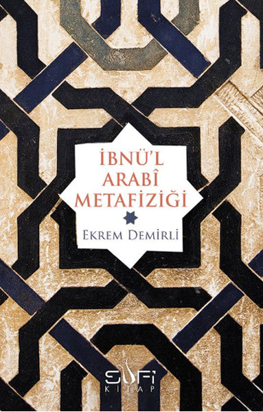 İbnü'l Arabi Metafiziği