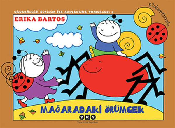 Mağaradaki Örümcek 9-Uğurböceği Sevecen ile Salyangoz Tomurcuk