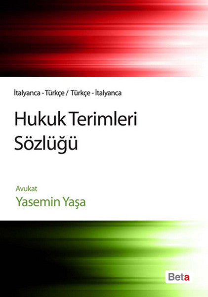 Hukuk Terimleri Sözlüğü İtalyanca - Türkçe/Türkçe - İtalyanca