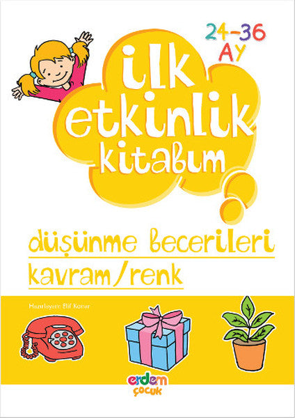İlk Etkinlik Kitabım - Düşünme Becerileri Kavram - Renk